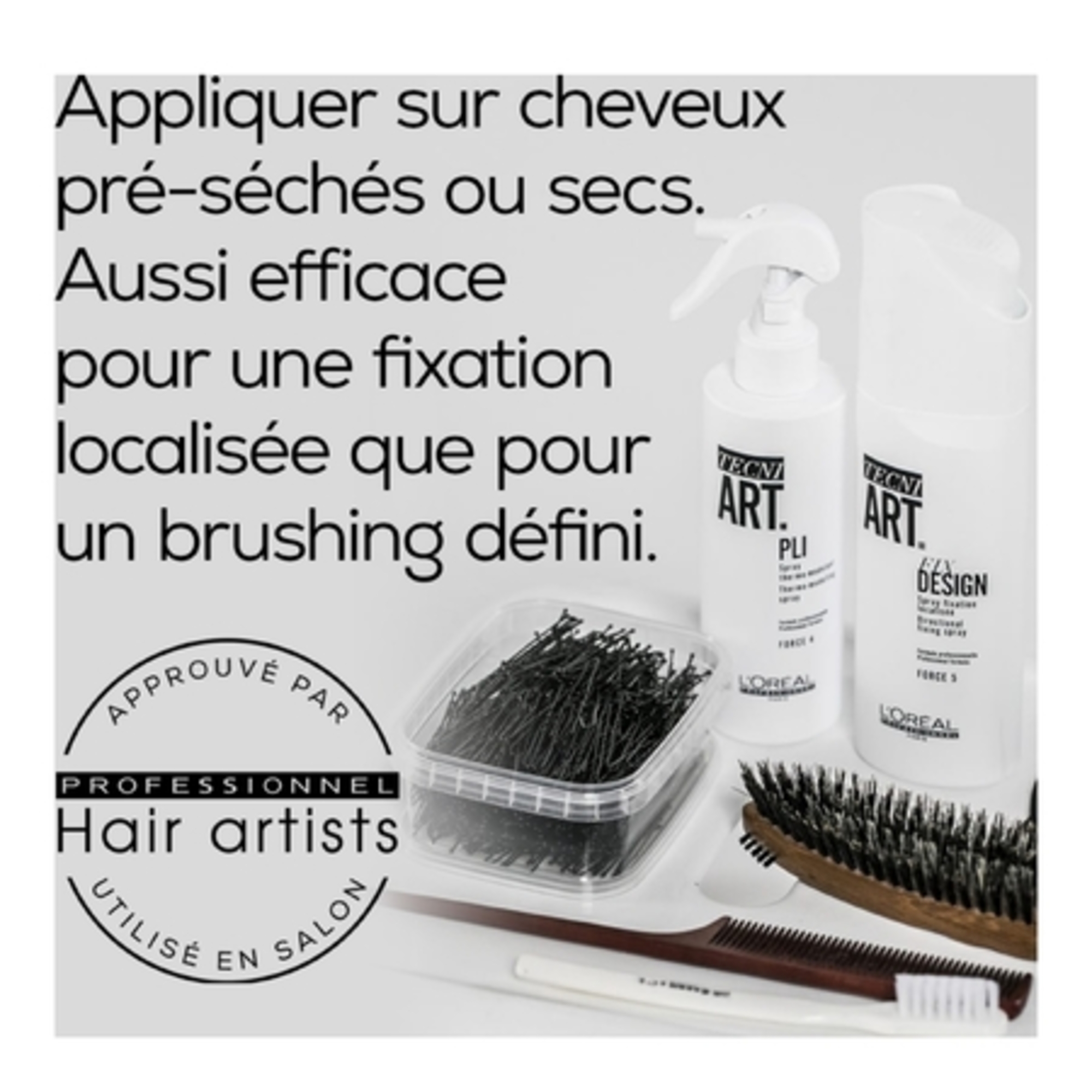 Spray fixation localisée